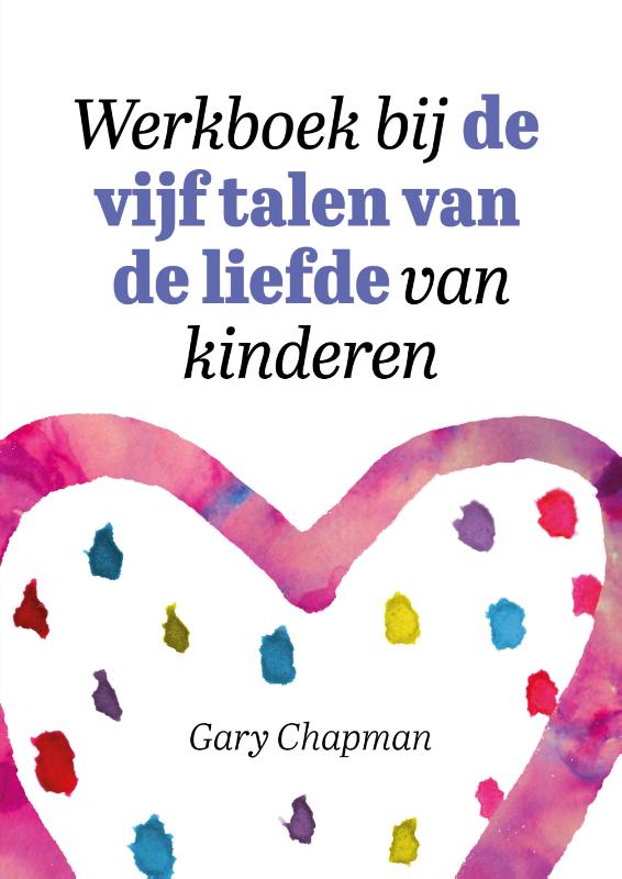 Productafbeelding: voorkant van Werkboek bij de vijf talen van de liefde van kinderen